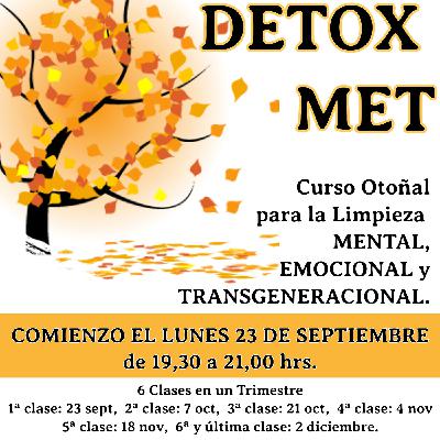 Curso Detox MET, Clase 6 (última) Curso Detox MET, Clase 6 (última)