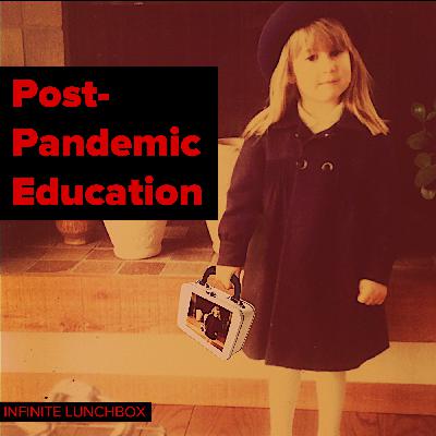 Post-Pandemic Education