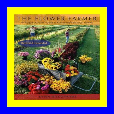 Download In %PDF The Flower Farmer An Organic Grower's Guide to Raisin