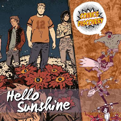 Et si l’horreur révélait quelque chose de réel ? - ComicsDiscovery S10E20 : Hello Sunshine