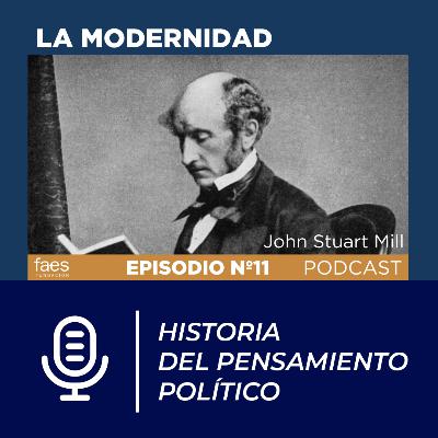 PODCAST FAES | HISTORIA DEL PENSAMIENTO POLÍTICO | John Stuart Mill
