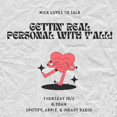 Episode 6: Gettin' Real Personal with y'all!