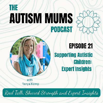 Supporting Autistic Children: Expert Insights from Tanya Kemp