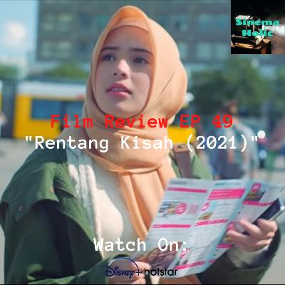 Film Review EP 49 - Rentang Kisah (2021)