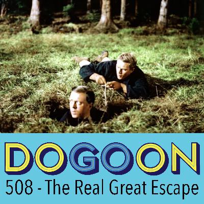 508 - The Real Great Escape