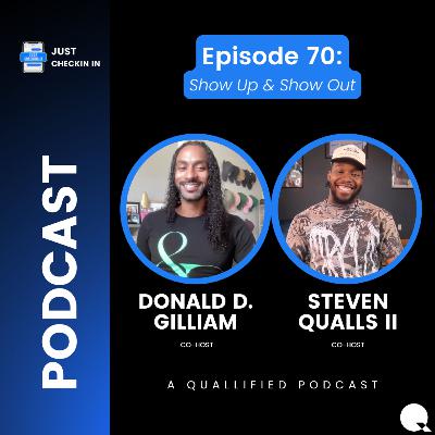 Ep. 70 | Show Up & Show Out | Just Checkin' In on Support, Perspective, & Growth in Real Time