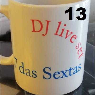 7 Das Sextas #13 DJ Miguel Mateus 7 Das Sextas #13 DJ Miguel Mateus