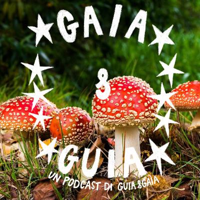Gaia e Guia chiacchierano di influenza, ascolto e essere credulone | E34