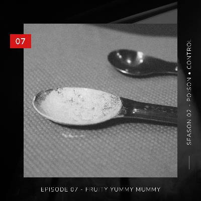 Poison • Control | Fruity Yummy Mummy | 07