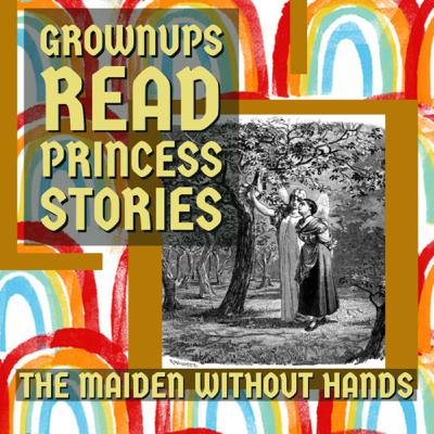 The Maiden Without Hands The Maiden Without Hands