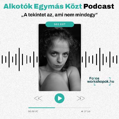 Alkotók Egymás Közt – Beszélgetés Bede Kincső fotóművésszel: „A tekintet az, ami nem mindegy”