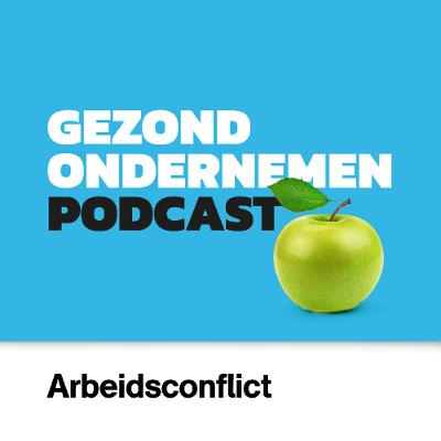 #10 - Hoe ontstaat een arbeidsconflict en wat kun je eraan doen?