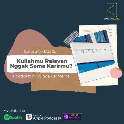 4. Kuliahmu relevan nggak sama karirmu?
