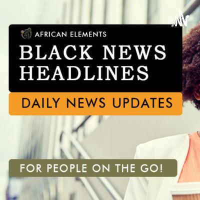 African Elements | Daily News Stories (March 1, 2023)