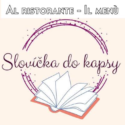 [Slovíčka do kapsy] 3 Al ristorante - Il menù