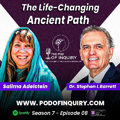 The Life-Changing Ancient Path | Salima Adelstein | S7 - E8