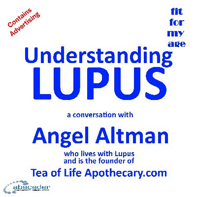 Understanding LUPUS – a conversation with Angel Altman