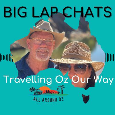 Chasing the Big Lap Dream: Jen and Bob’s Real Life on the Road Travelling Australia