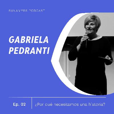 ¿Por qué necesitamos una historia? - con Gabriela Pedranti