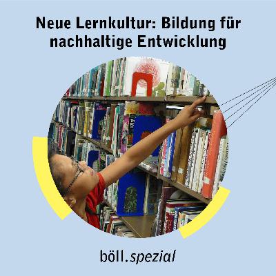 Neue Lernkultur: Bildung für nachhaltige Entwicklung (4/6)
