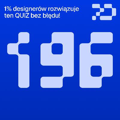 196: Tylko 1% designerów rozwiązuje ten QUIZ bez błędu! 😱