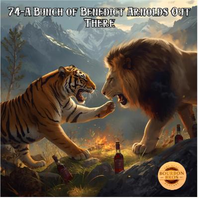 A Bunch of Benedict Arnolds Out There A Bunch of Benedict Arnolds Out There