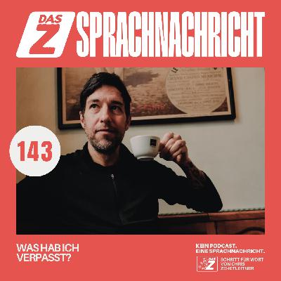 Was hab ich verpasst? (#143) Was hab ich verpasst? (#143)