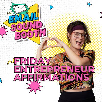friday entrepreneur affirmations