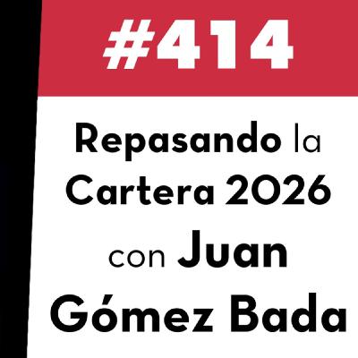 414. Repasando la Cartera 2026 con Juan Gómez Bada 414. Repasando la Cartera 2026 con Juan Gómez Bada