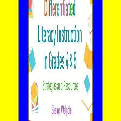 Download [ebook]$$ Differentiated Literacy Instruction in Grades 4 and 5 Strategies and Resources Ebook READ ONLINE