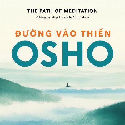 Sách nói Đường Vào Thiền - Osho | Voiz FM
