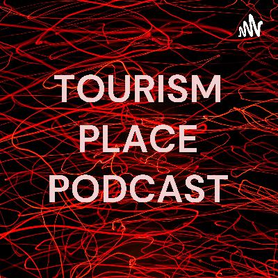 PODCAST TORUSIM PLACE