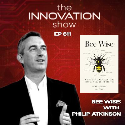 Bee Wise 12 Leadership Lessons from a Busy Beehive with Philip Atkinson