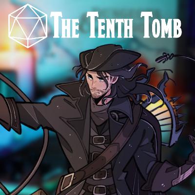 D&D: The Tenth Tomb - Cards Don’t Lie (Episode 1)
