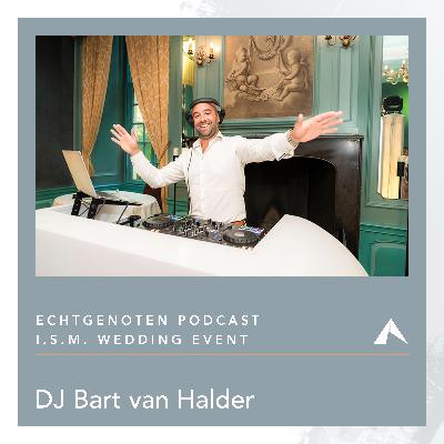 Wedding Event - DJ Bart van Halder: De sleutel tot een knallend trouwfeest!
