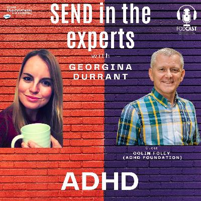 ADHD - Georgina Durrant in conversation with Colin Foley