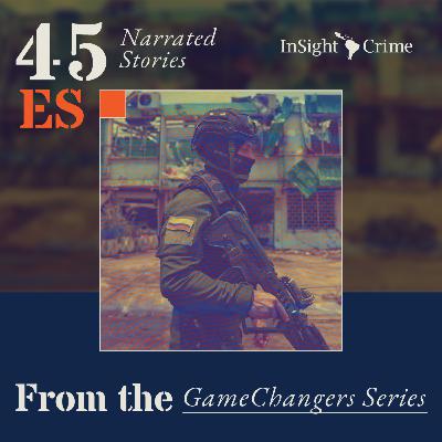 GameChangers: El laberinto sin salida de la Paz Total en Colombia