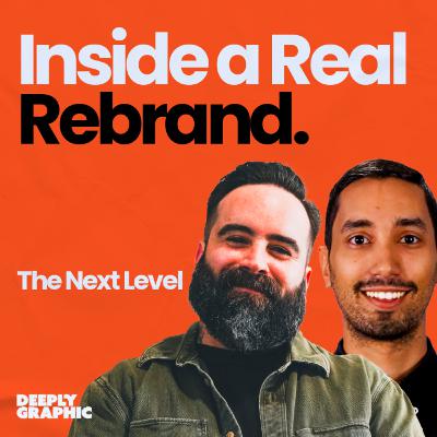 Inside a Real Rebrand Inside a Real Rebrand