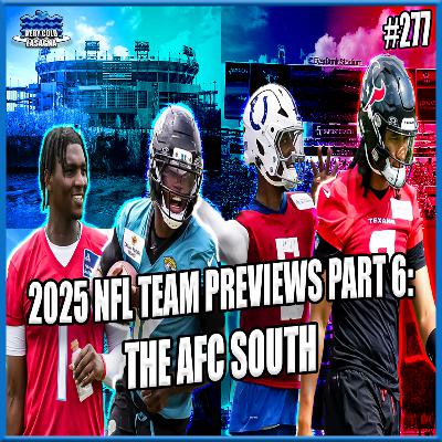 Episode 277 - 2025 NFL Team Previews Part 6: The AFC South