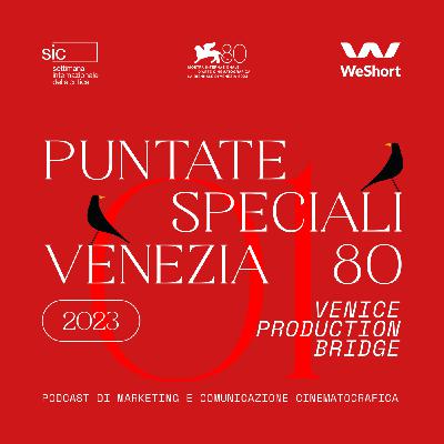 Episode 11: Venezia 80 - Venice Production Bridge Episode 11: Venezia 80 - Venice Production Bridge