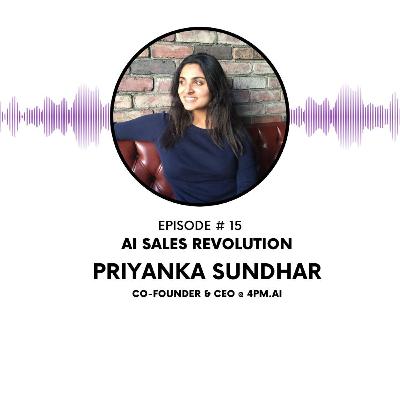 15 - How AI can automatically update the CRM for you (Priyanka Sundhar - Co-Founder & CEO @4pm.ai)