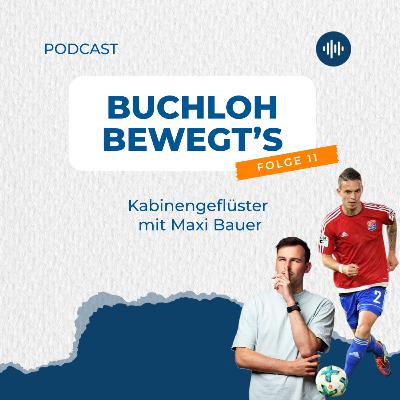 Buchloh bewegt's - Folge 11: Kabinengeflüster mit Maxi Bauer