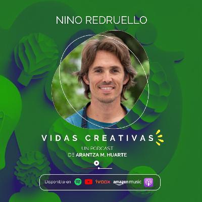 #17. Vidas Creativas. NINO REDRUELLO