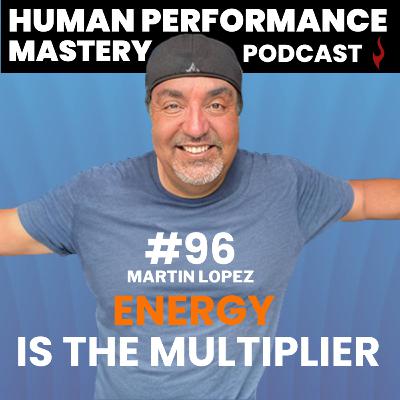 #96 - Energy Is the Multiplier #96 - Energy Is the Multiplier