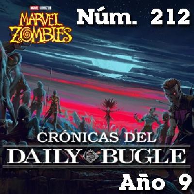 Crónicas del Daily Bugle 212 -Marvel Zombies (2025)