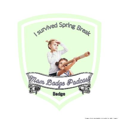 I Survived Spring Break ... Badge