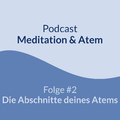 Folge 2 - Die Abschnitte deines Atems