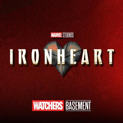 Ironheart, Episodes 4-6 (SPOILERS) | The Watchers in the Basement
