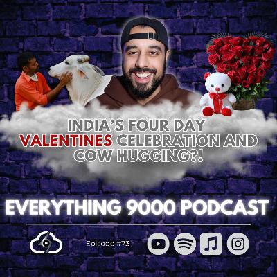 Indians celebrate Valentines over 4 days and cow hugging?! | Everything 9000 Podcast | Cloud 9000