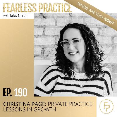 Christina Page: Private Practice Lessons in Growth | Ep 190